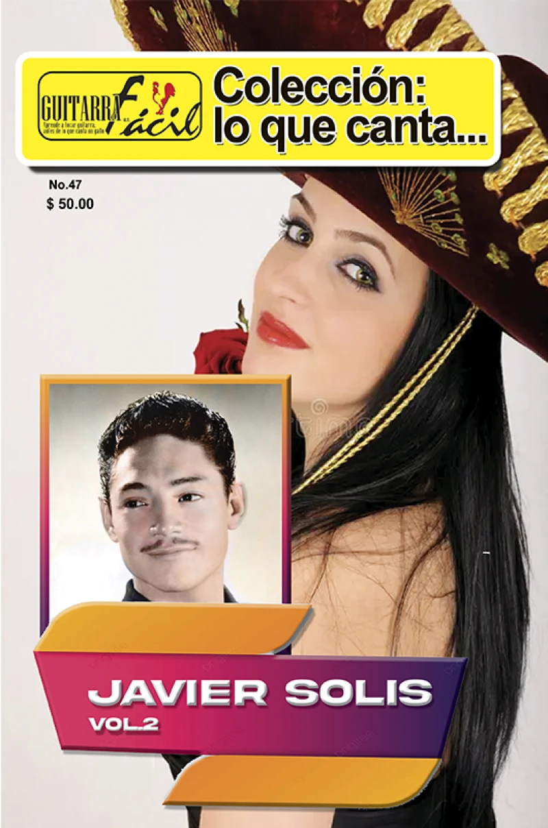 Lo que Canta - No.47 - Javier Solis Vol.2