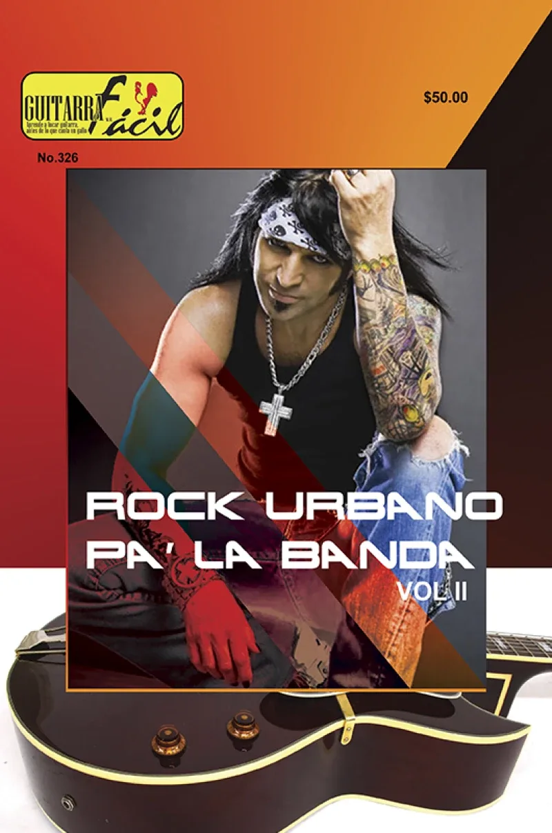 Álbum de Guitarra Fácil - No.326 - Rock Urbano Pa´La Banda Vol.II