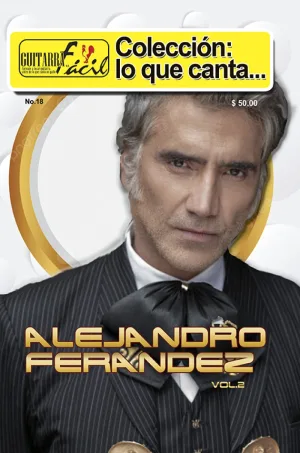 Colección Lo que Canta - No.18 - Alejandro Fernández Vol.2
