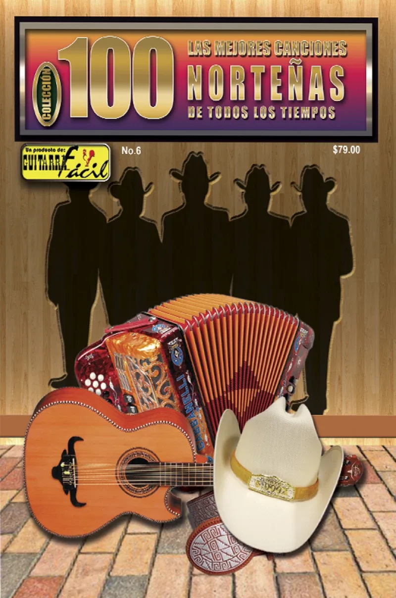 Colección 100 - No.6 – Las Mejores Canciones Norteñas