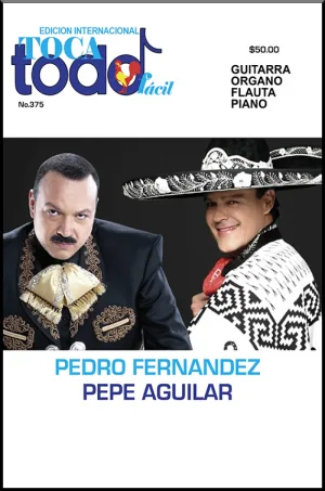 Toca Todo Fácil - No.375 - Pedro Fernández - Pepe Aguilar