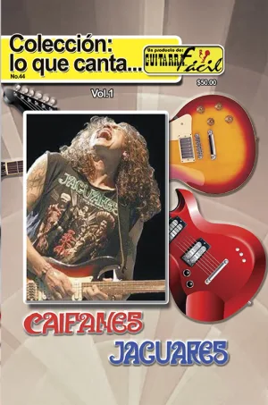 Colección Lo que Canta - No.44 - Caifanes y Jaguares Vol.1
