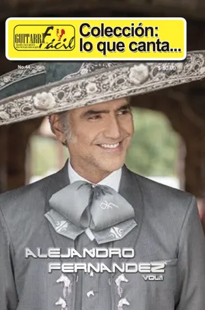  Colección Lo que Canta - No.17 - Alejandro Fernández Vol.1