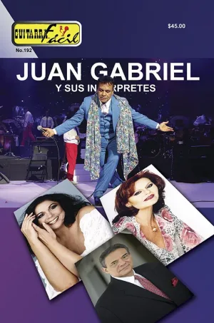 Álbum de Guitarra Fácil - No.192 - Juan Gabriel y Sus Interpretes