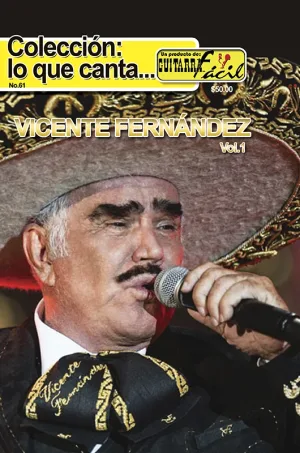 Colección lo que Cantan - No.61 - Vicente Fernández vol. I
