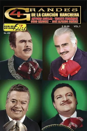 Álbum de Guitarra Fácil - No.450 - Los 4 Grandes de la Canción Ranchera (José Alfredo Jímenez - Antonio Aguilar - Vicente Fernández - Cuco Sánchez)