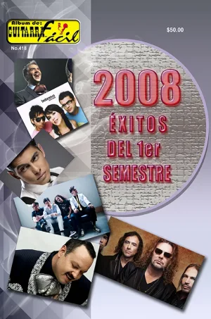 Album de Guitarra Fácil - No.418 - Éxitos 1er Semestre 2008