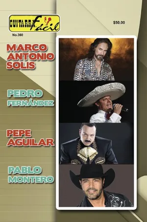 Álbum de Guitarra Fácil - No.360 - Marco Antonio Solis - Pedro Fernández - Pepe Aguilar - Pablo Montero