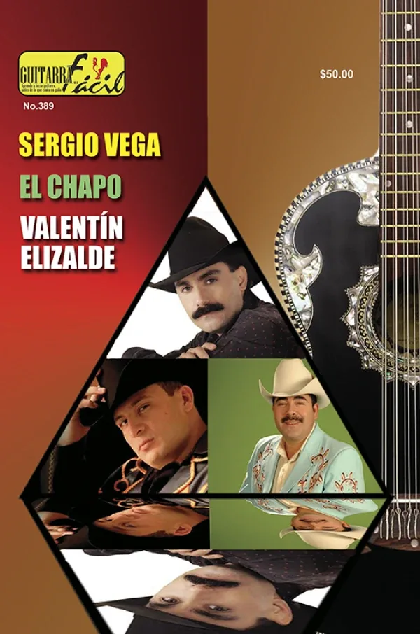 Álbum de Guitarra Fácil - No.389 - El Chapo / Sergio Vega / Valentin Elizalde