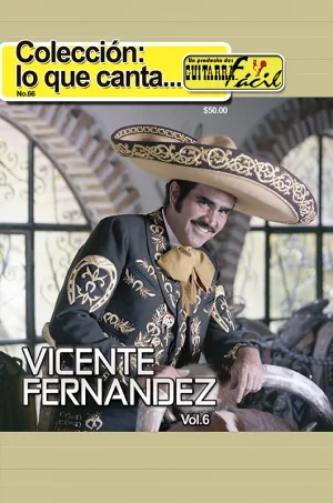 Colección Lo Que Canta No.66 - Vicente Fernández Vol.6